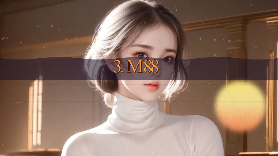 3. M88 3. M88