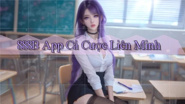 888b app cá cược liên minh