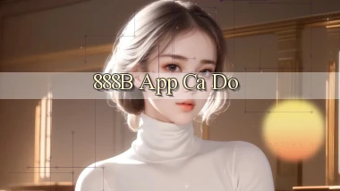 888b app cá độ