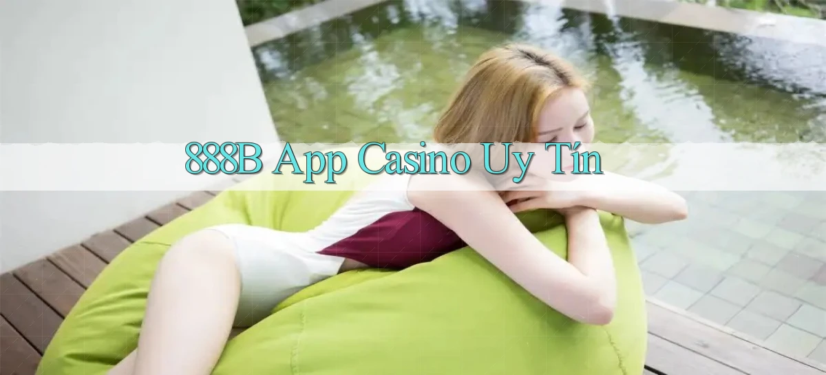 888b app casino uy tín
