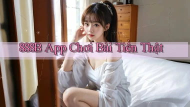 888b app chơi bài tiền thật