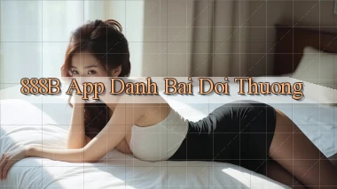 888b app đánh bài đổi thưởng