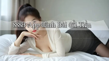 888b app đánh bài đổi tiền