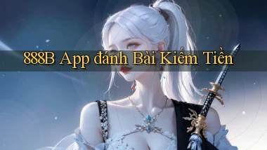 888b app đánh bài kiếm tiền