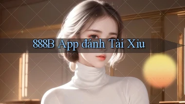 888b app đánh tài xỉu