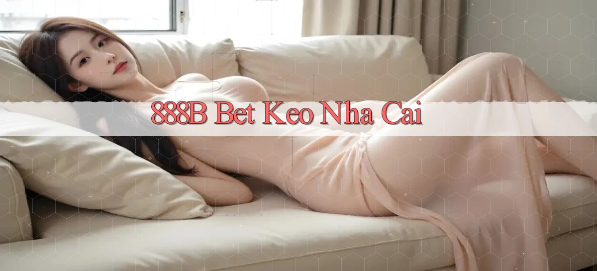 888b bet keo nha cai