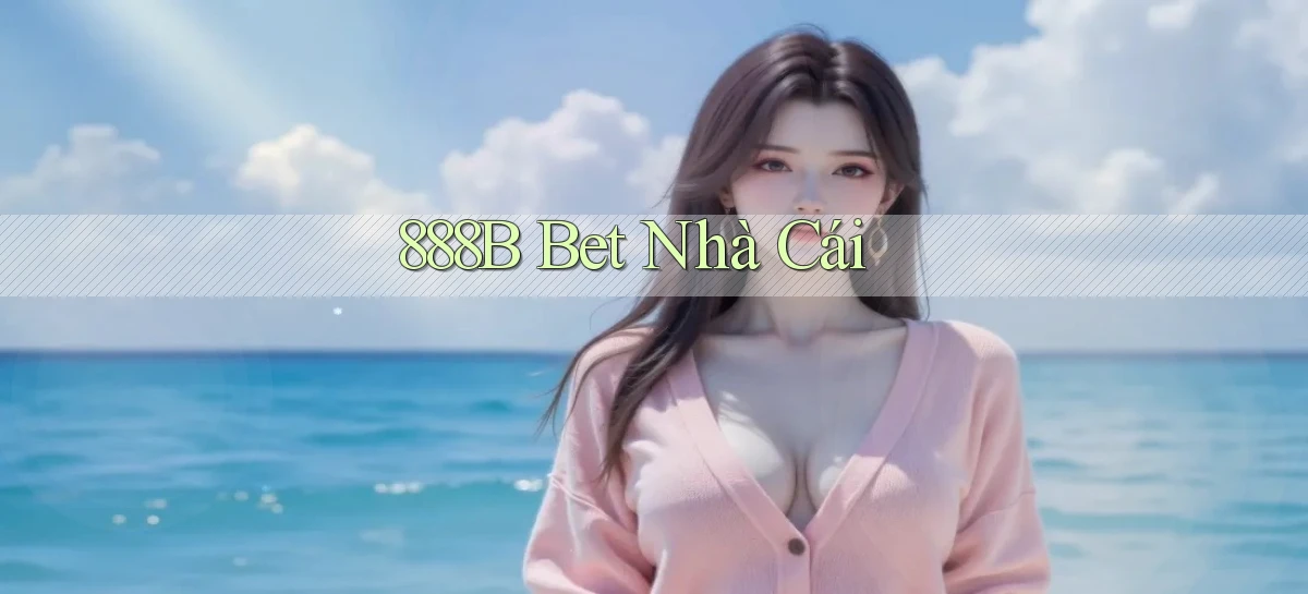 888b bet nhà cái