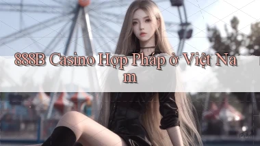888b casino hợp pháp ở việt nam