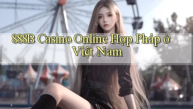 888b casino online hợp pháp ở việt nam