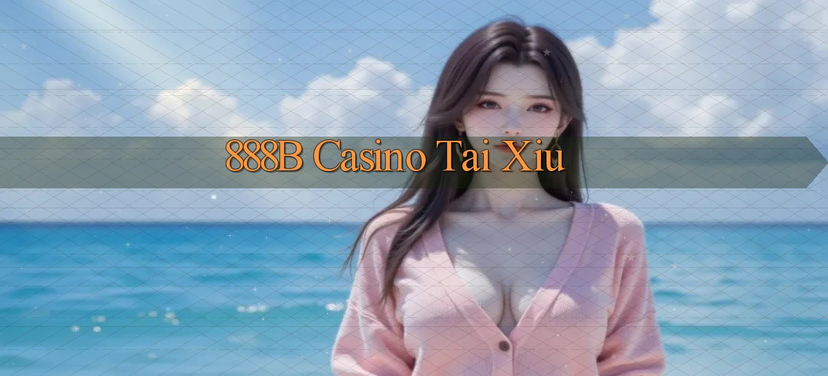 888b casino tài xỉu