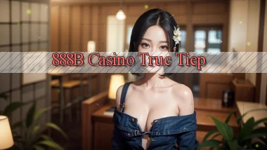 888b casino truc tiep