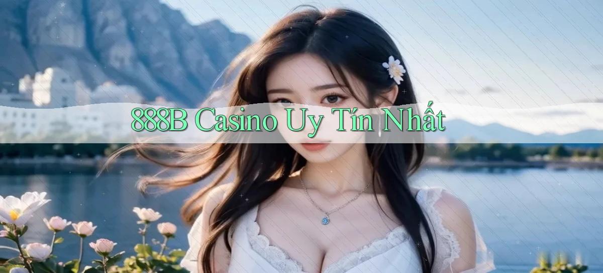 888b casino uy tín nhất