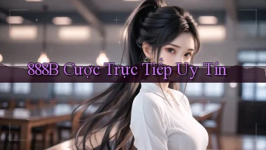 888b  cược trực tiếp uy tín
