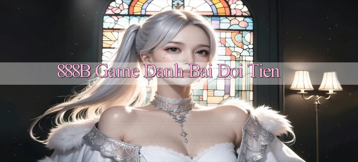 888b  game danh bai doi tien