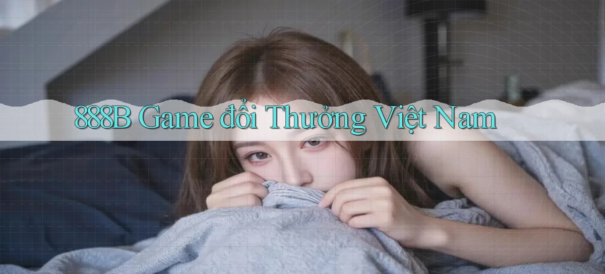 888b  game đổi thưởng việt nam