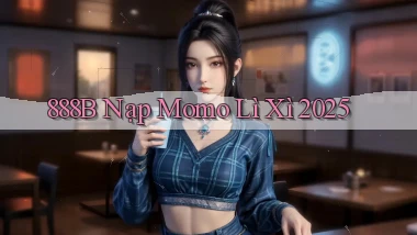 888b nạp momo lì xì 2025