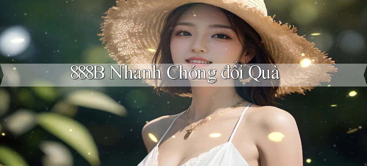 888b nhanh chóng đổi quà