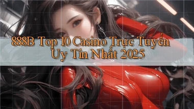 888b  top 10 casino trực tuyến uy tín nhất 2025