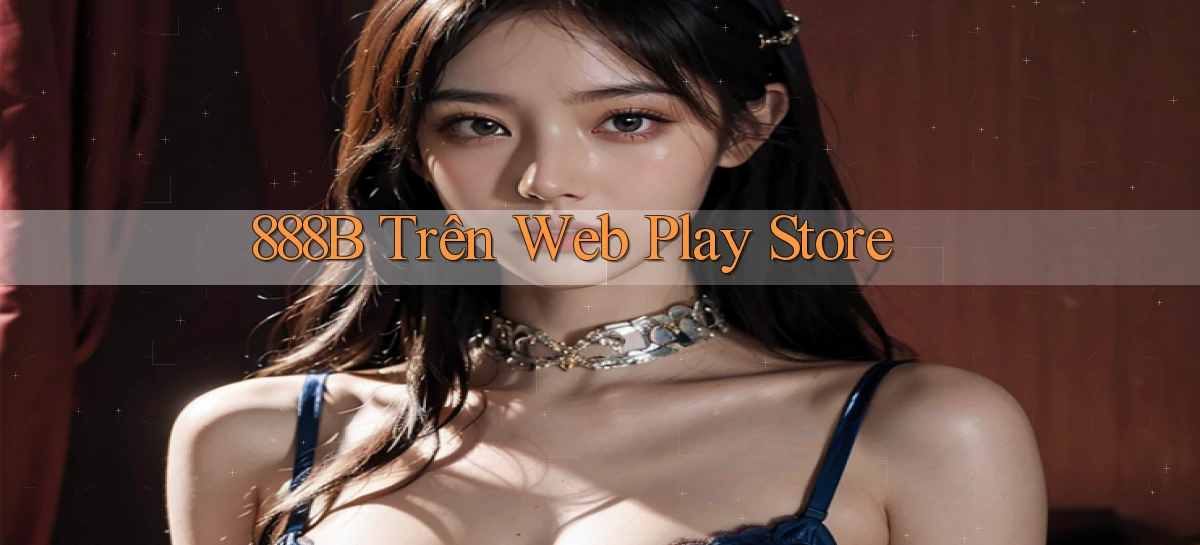 888b trên web play store