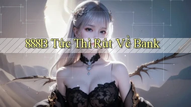 888b tức thì rút về bank