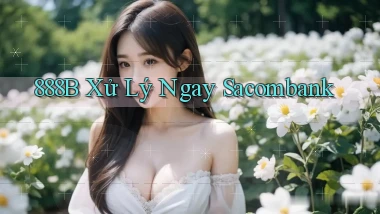 888b xử lý ngay sacombank