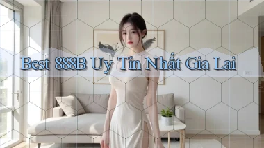 best 888b uy tín nhất Gia Lai