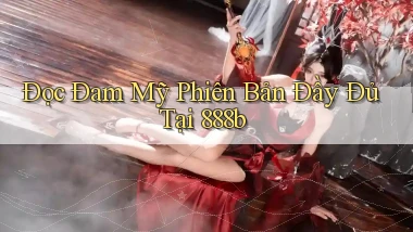 đọc đam mỹ phiên bản đầy đủ tại 888b