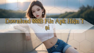 download 888b file apk hiện tại
