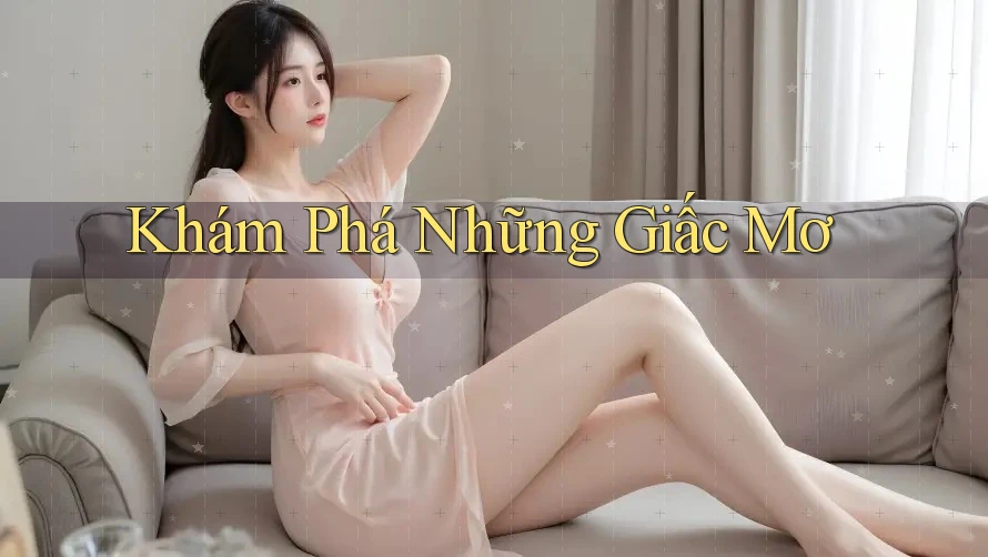 Khám Phá Những Giấc Mơ Khám Phá Những Giấc Mơ