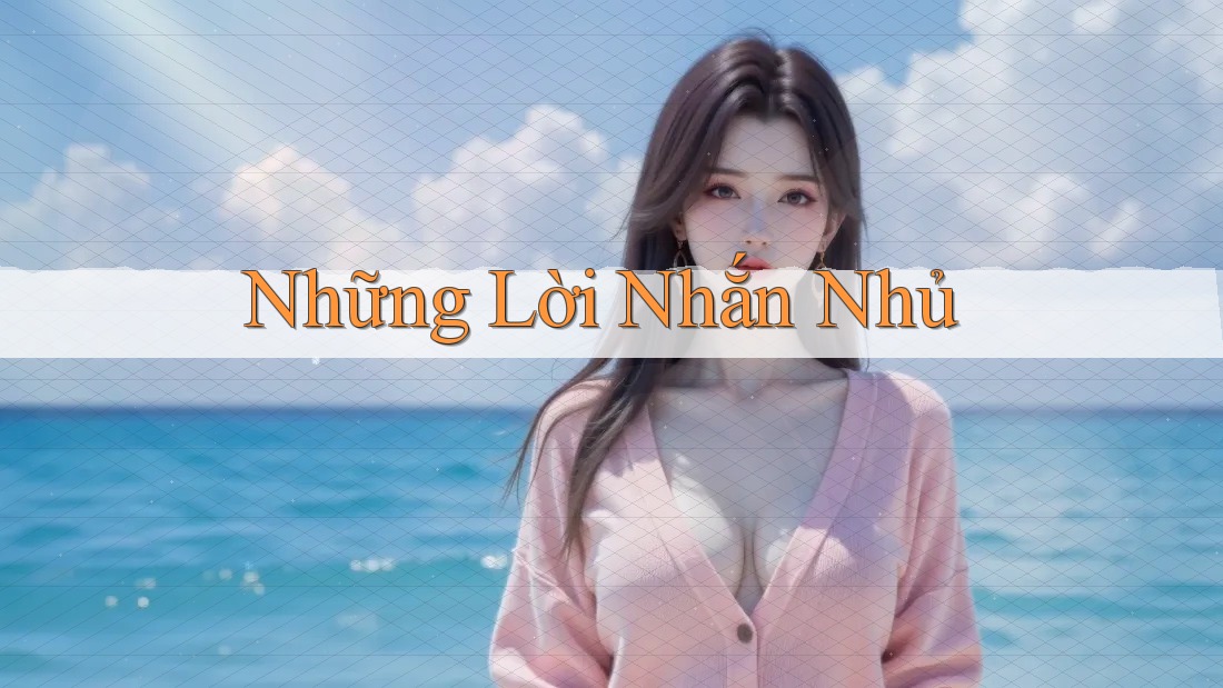 Những Lời Nhắn Nhủ Những Lời Nhắn Nhủ