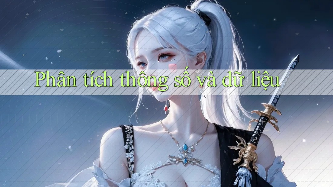 Phân tích thông số và dữ liệu