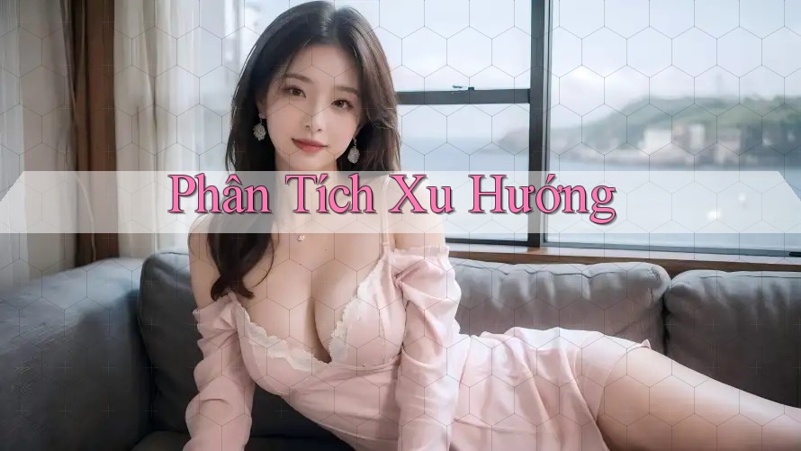 Phân Tích Xu Hướng Phân Tích Xu Hướng