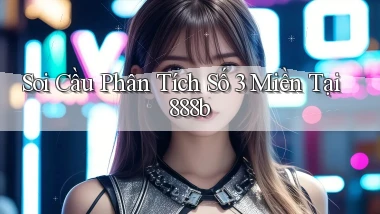 soi cầu phân tích số 3 miền tại 888b