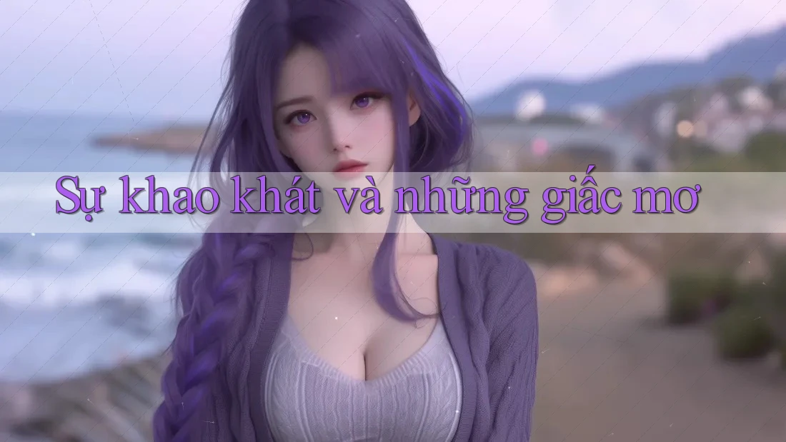 Sự khao khát và những giấc mơ Sự khao khát và những giấc mơ