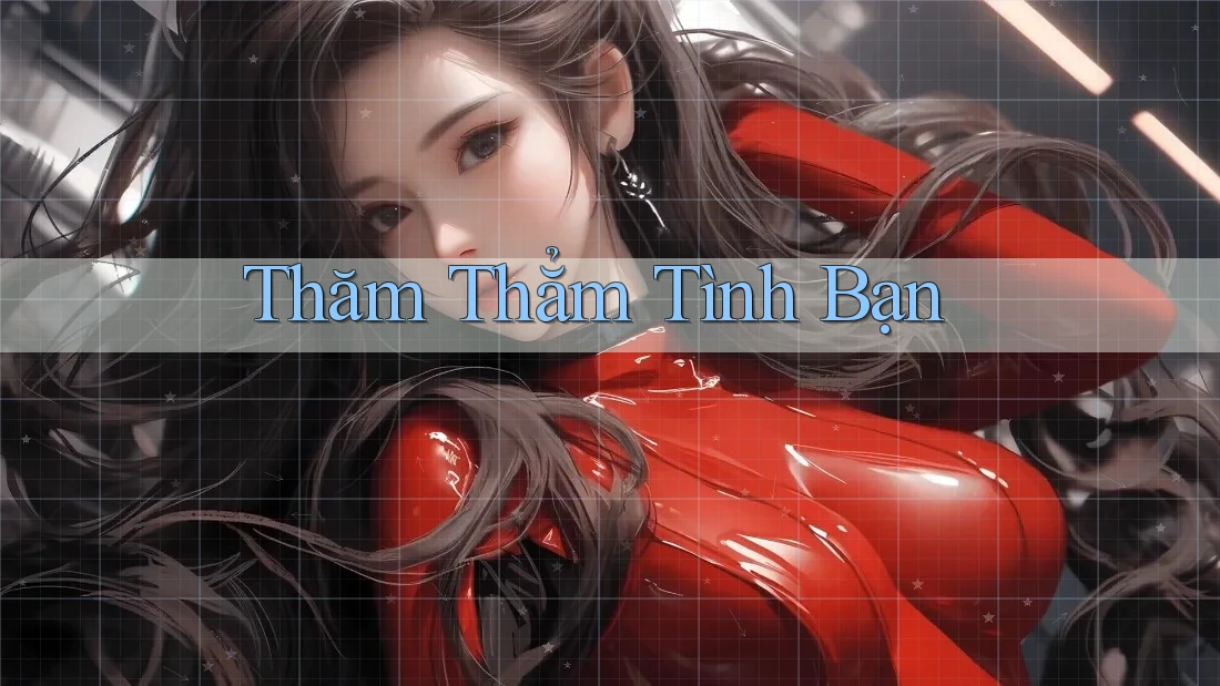 Thăm Thẳm Tình Bạn