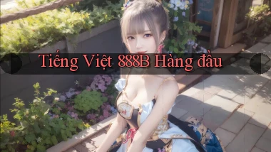 tiếng việt 888b hàng đầu