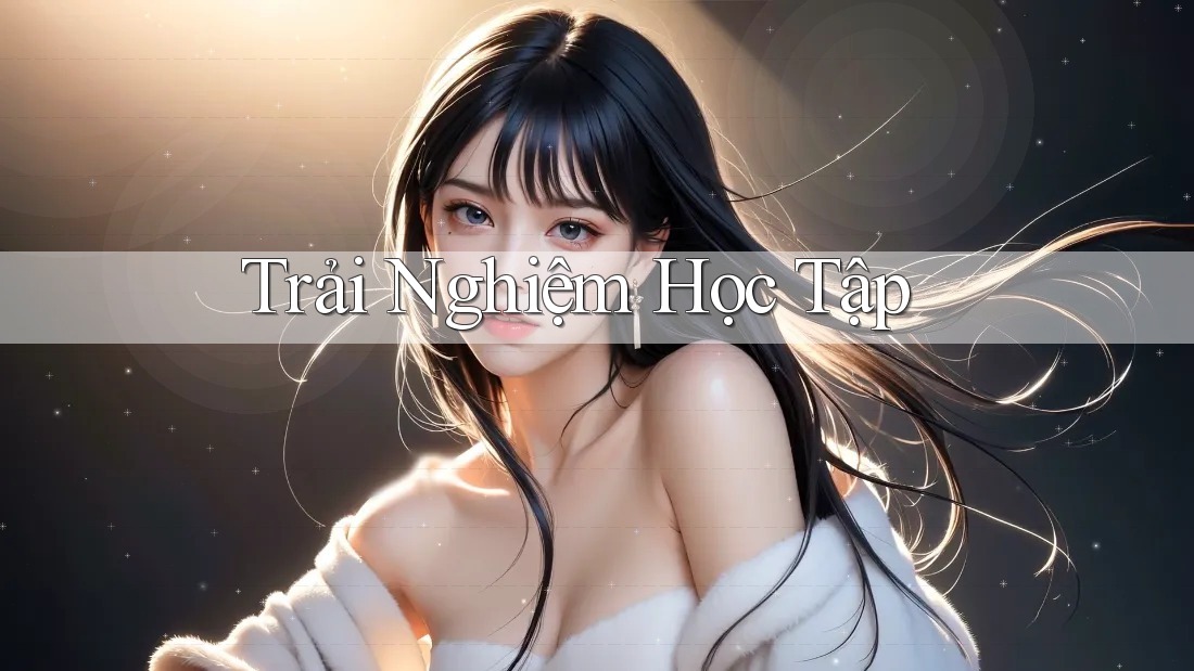 Trải Nghiệm Học Tập