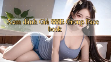 xem đánh giá 888b group facebook